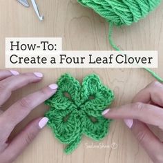 someone crocheting a four leaf clover with yarn