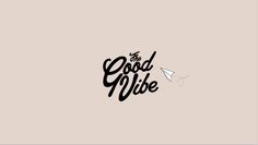 the good vibe logo with an airplane flying in the sky and it's black lettering