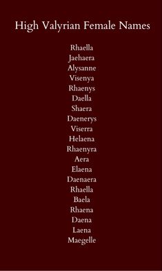 Female Names, Female Fantasy Names, Female Character Names, Character Names, High Valyrian
