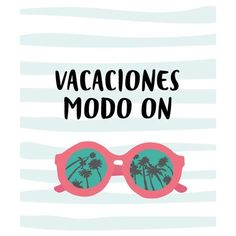 Vacaciones modo on. Inspirational quote by Uo Studio. #summerhollidays Summer, Barbie