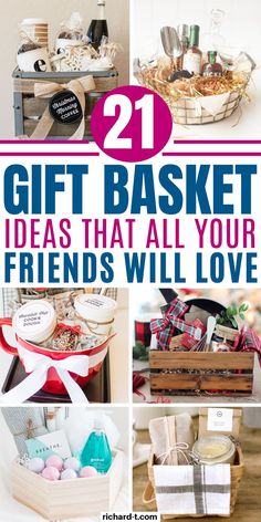 gift baskets that all your friends will definitely love are the perfect gifts for their loved ones