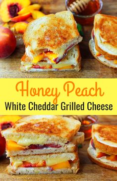 honey peach white cheddar grilled cheese sandwiches