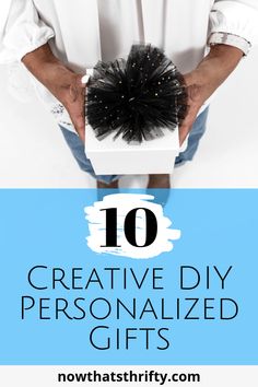 a person holding a box with the words 10 creative diy personalized gifts