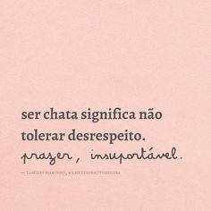 a pink paper with the words ser chata significa na tolerar desrespeto prayer, insuntavel