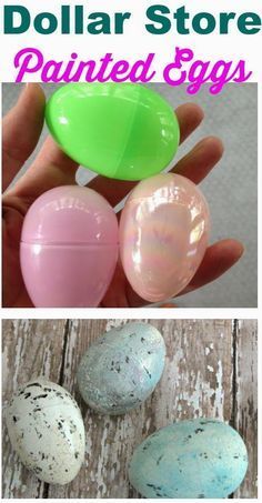 three different types of painted eggs with text overlay that says dollar store painted eggs