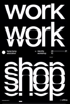 a poster with the words work, shop and other things in white on black background