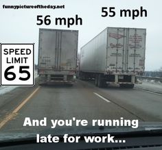 55. Stay alive. (Leave earlier to be safe.) Work Humour, Pet Peeves, Videos, Driving, Road Rage, Road Rage Humor, First World, First World Problems