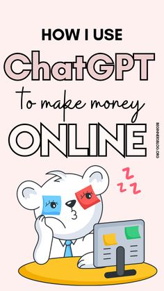 How I Use ChatGPT To Make Money Online