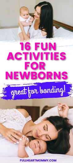 two women and a baby on a bed with text overlay that reads 16 fun activities for newborns great for bonding