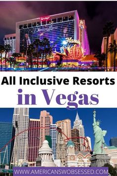 the las vegas hotel and casino with text overlay that reads all inclusive resort in vegas