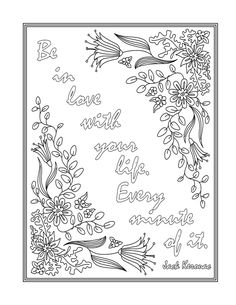 a coloring page with the words be in love with your life