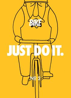 just do it Cycling, Cycling Art, Motivation, I Want To Ride My Bicycle, Just Do It