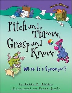 a children's book with the title pitch and throw, grasp and know what it is