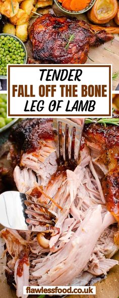 a pile of food that is on top of a wooden cutting board with the words tender fall off the bone leg of lamb