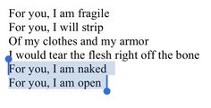 the text is written in two different languages, one for you, i am fragile for you, i will strip off my clothes and my armor