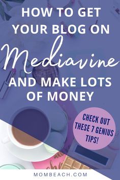 the words how to get your blog on medavine and make lots of money