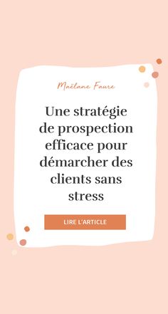 an orange and pink background with the words, une stratege de prospect d'en