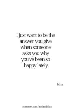 a quote that says, i just want to be the answer you give when someone asks you