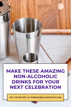 the words make these amazing non - alcoholic drinks for your next celebration