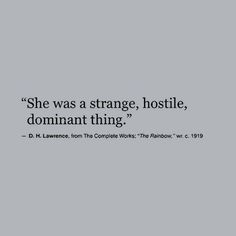 the quote she was a strange, hostile, dormant thing