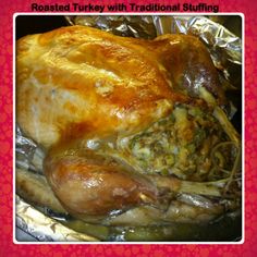 a roasted turkey with traditional stuffing in foil on a red and pink background that says roasted turkey with traditional stuffing