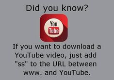 an ad with the text did you know? if you want to downloaded a youtube video, just add rss to the url between www and youtube