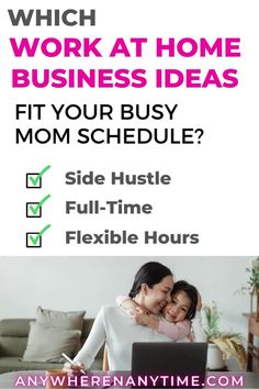 a woman and child are sitting in front of a laptop with the text which work at home business ideas fit your busy mom schedule?