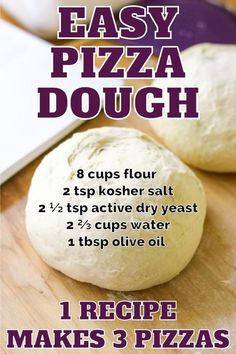 the recipe for easy pizza dough is shown