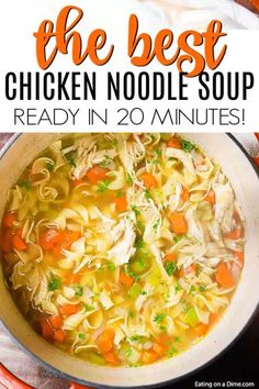 the best chicken noodle soup is ready in 20 minutes