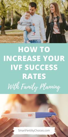 a woman holding a thermometer in her hands with text overlay that reads how to increase your ivf success rate with family planning