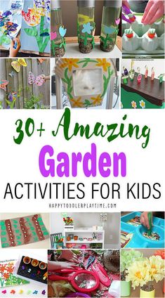 collage of garden activities for kids with text overlay that reads 30 + amazing garden activities for kids
