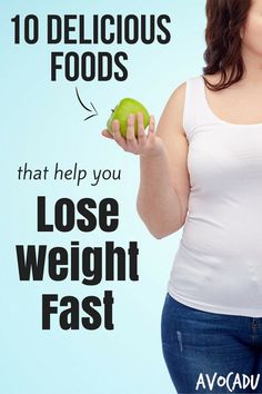Delicious Foods to Lose Weight Fast | Avocadu.com #loseweight #healthyfood #deliciousfood Weight Loss Diet, Healthy Weight Loss, Weight Loss Diet Plan, Weight Loss Supplements, Weight Loss Tablets