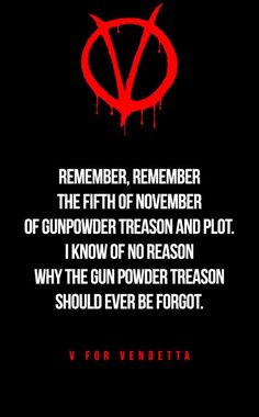 a quote from v for vendetta that reads, remember, november the fifth on november