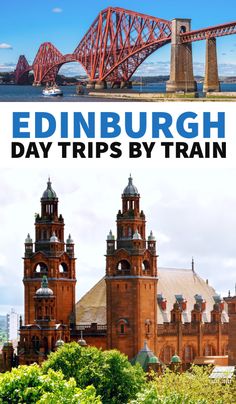 the edinburgh day trip by train is one of the best things to do in scotland