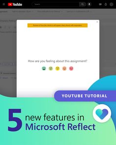 Youtube Tutorial
5 new features in Microsoft Reflect Youtube, Social Emotional Health, Connect, Feature