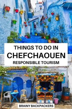 5 things to do in Chefchaouen as a responsible traveler - Brainy Backpackers Africa, Africa Travel, Africa Travel Guide, South America Travel, Morocco Itinerary
