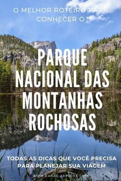 a lake with mountains in the background and text that reads, parque naciona da