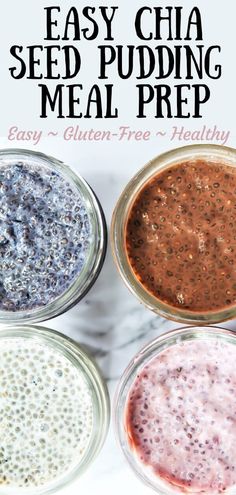 three jars filled with different types of food and the words easy chia seed pudding meal prep