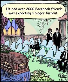 Satirical Illustrations, Real Friends, Online Casino, Facebook Humor, End Of Life