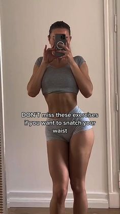 a woman taking a selfie in front of a mirror with the caption don't miss these exercises if you want to watch your waist