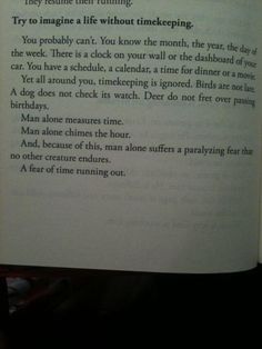 A fear of time running out. Oh my god... This really is my biggest fear Life Lessons, Thought Provoking