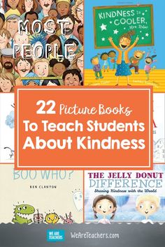 books about kids with the title 22 picture books to teach students about kindness