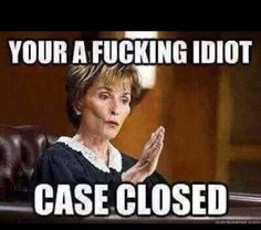 Judge Judy, Twisted Humor, I Love To Laugh, Funny Jokes For Adults, Offended, Funny As Hell