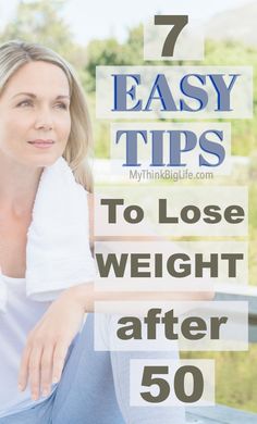 Here are seven easy tips to lose weight after 50. Any combination of these seven will help you not only to lose weight but to feel and look better too. Weight Gain, How To Slim Down, Weight Loss For Women