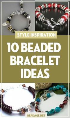 10 beaded bracelet ideas with text overlay that reads, style inspiration 10 beaded bracelet ideas