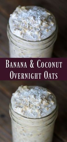 two jars filled with banana and coconut overnight oats