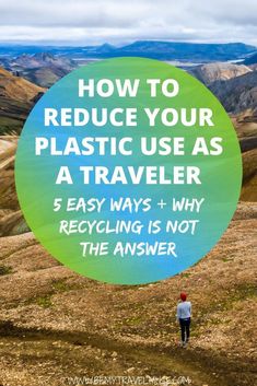 How to reduce your plastic use as a traveler? Here are 5 simple ways to do it on the road and at home, and an honest breakdown of why recycling is not the answer. Travel greener in 2020 by applying these tips on your travels! #GreenTravel Recycling, Practical Travel, How To Plan, Clean Ocean, Travel Resources