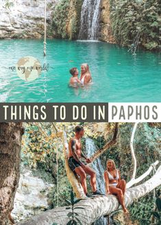 two people sitting on a log in front of a waterfall with the words things to do in paphos