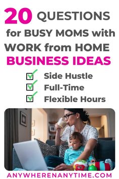a woman and child sitting on a couch with the text 20 questions for busy moms with work from home business ideas