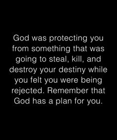 a black and white photo with the words god was protecting you from something that was going to steal, kill, and destroy your destiny while you felt